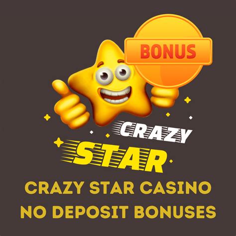 Crazy star casino bonus